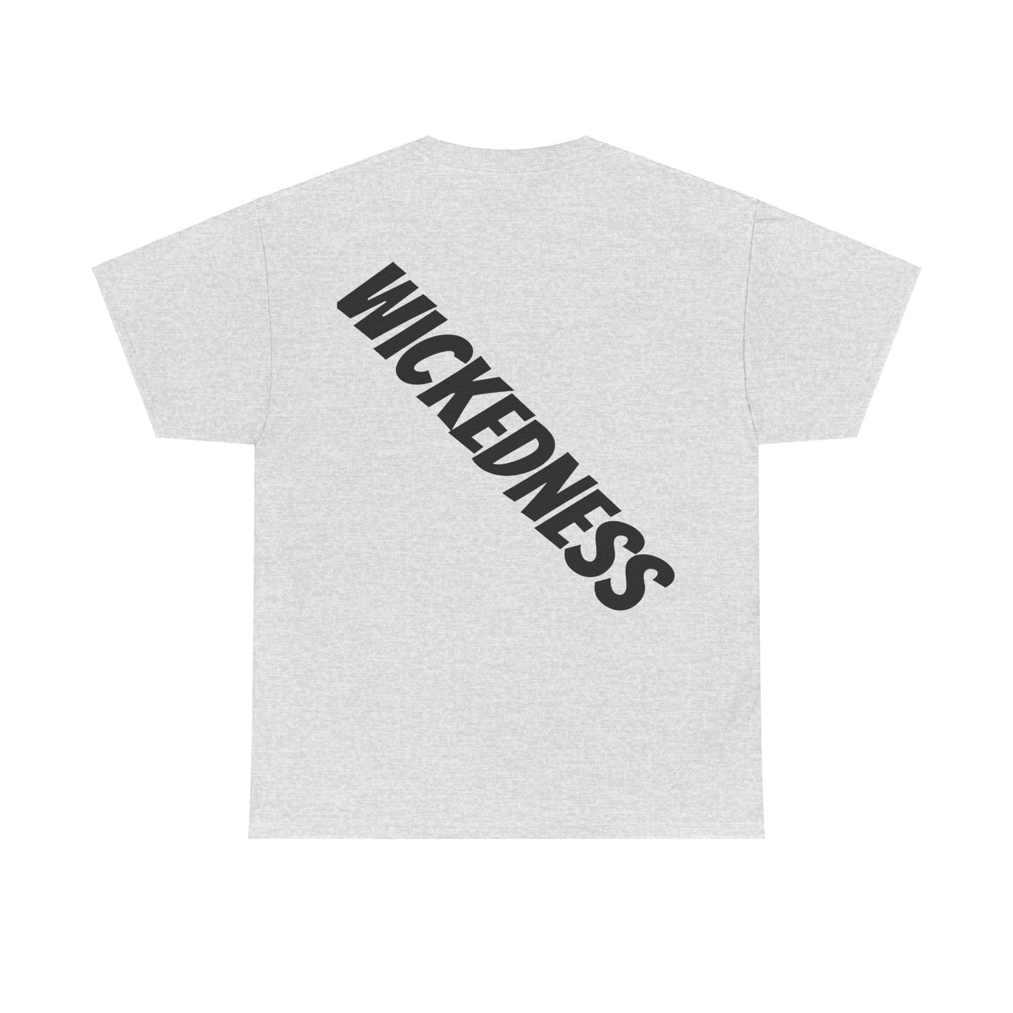 Wickedness Unisex Tee