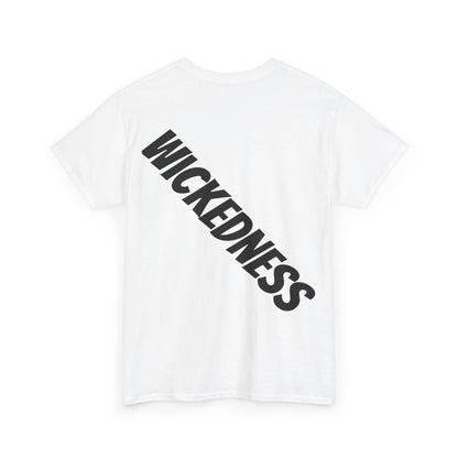 Wickedness Unisex Tee