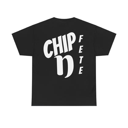 Chip N Fete Unisex Tee (White Letters)