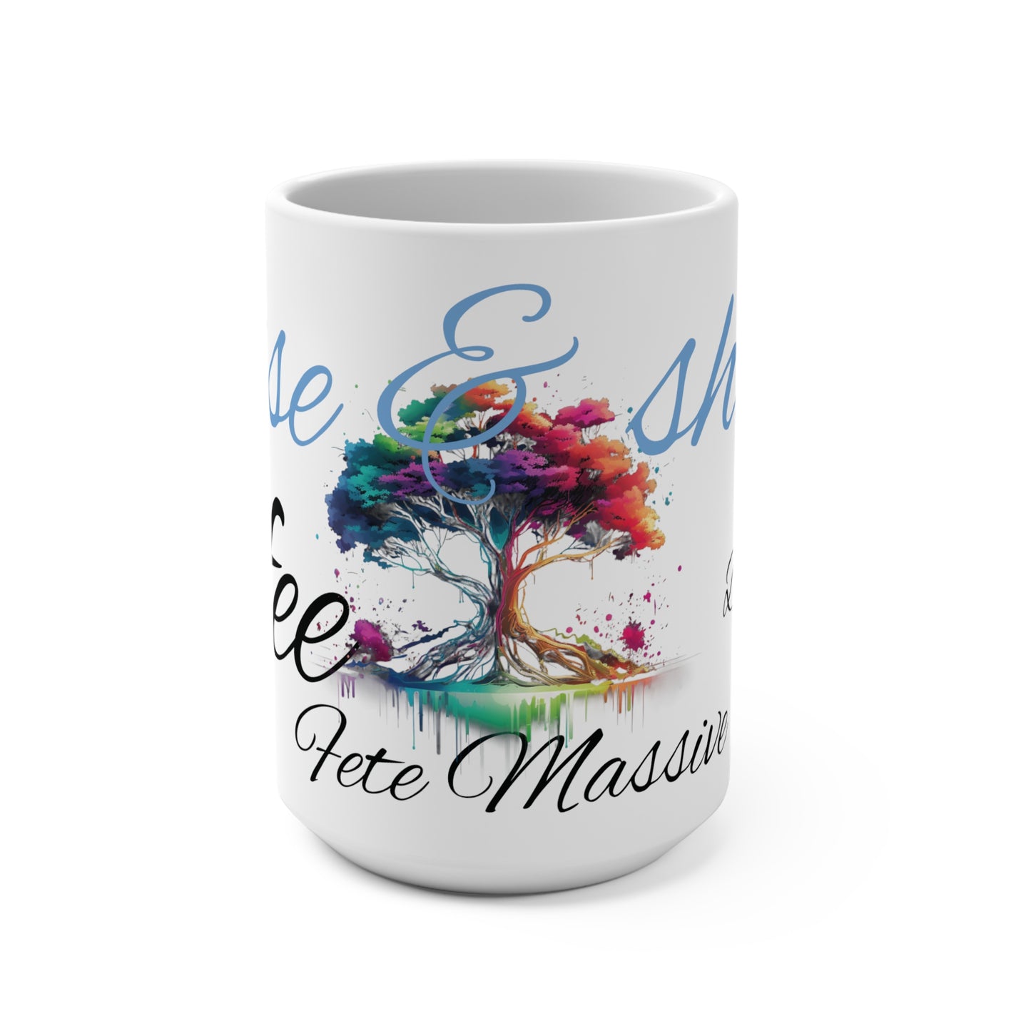 Rise and shine blue - Fete Massive Coffee Mug 15oz