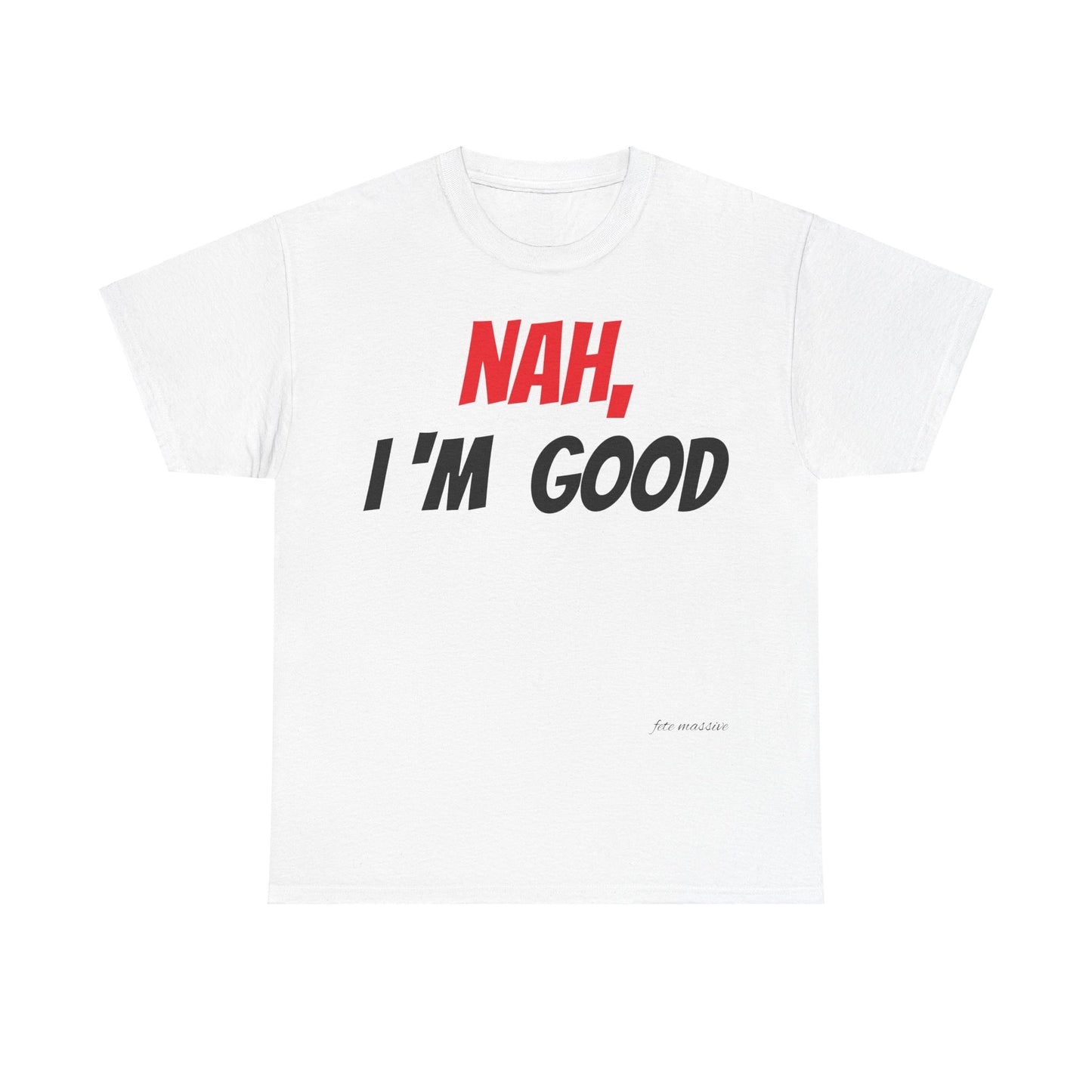 I good, Unisex Heavy Cotton Tee