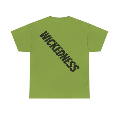 Wickedness Unisex Tee