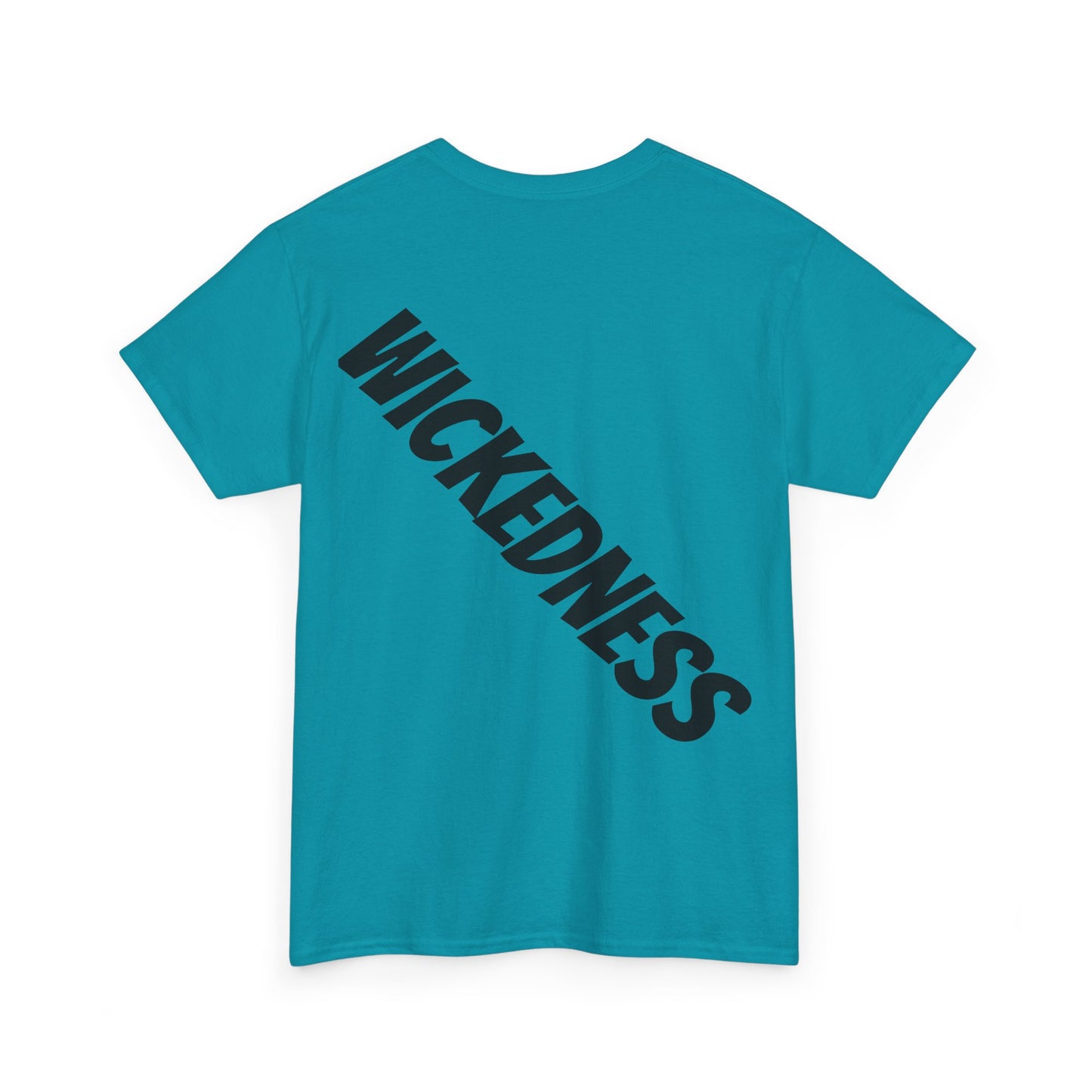 Wickedness Unisex Tee