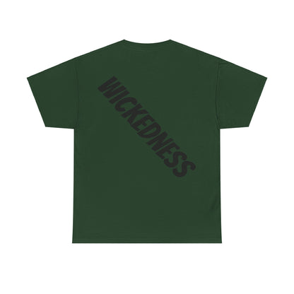 Wickedness Unisex Tee