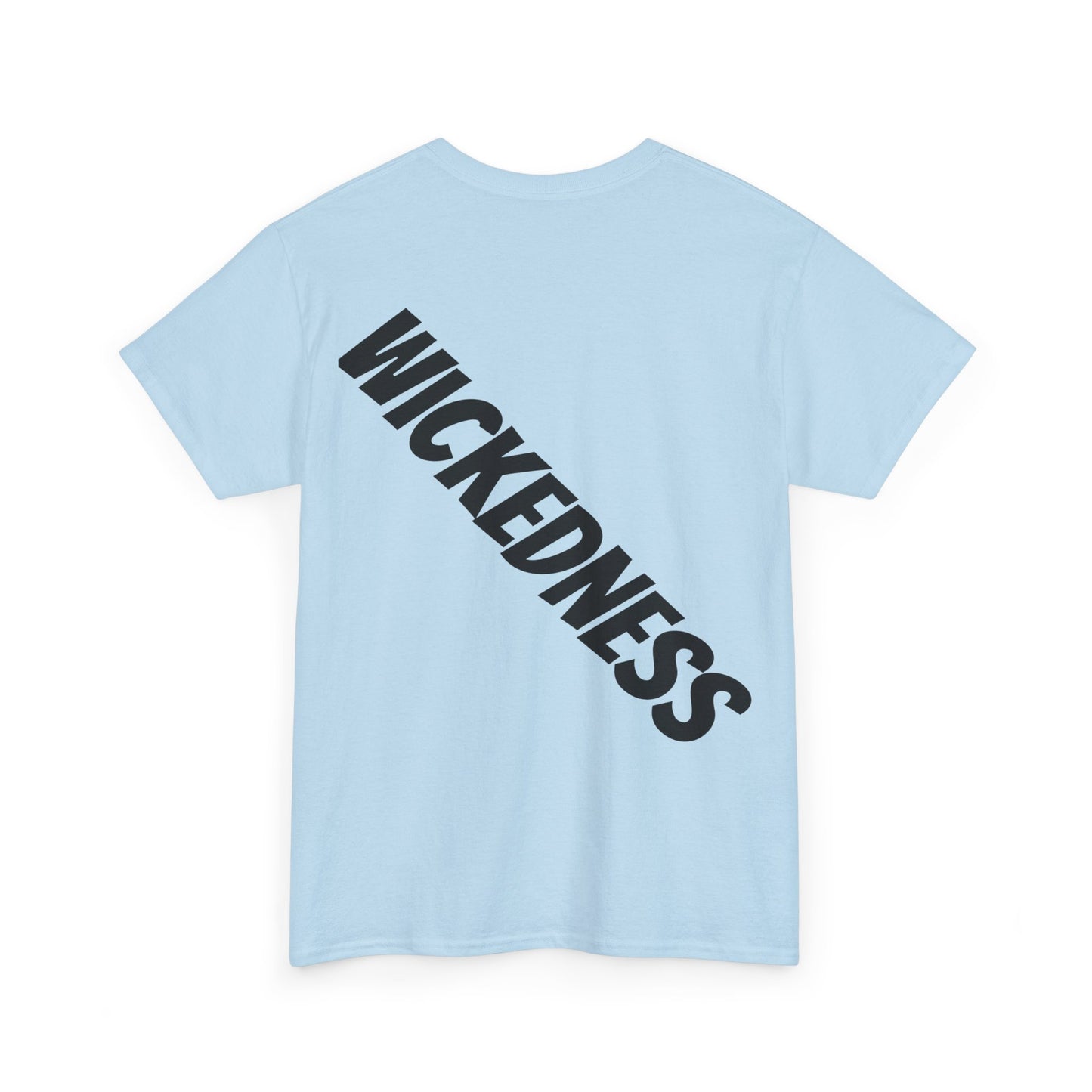 Wickedness Unisex Tee