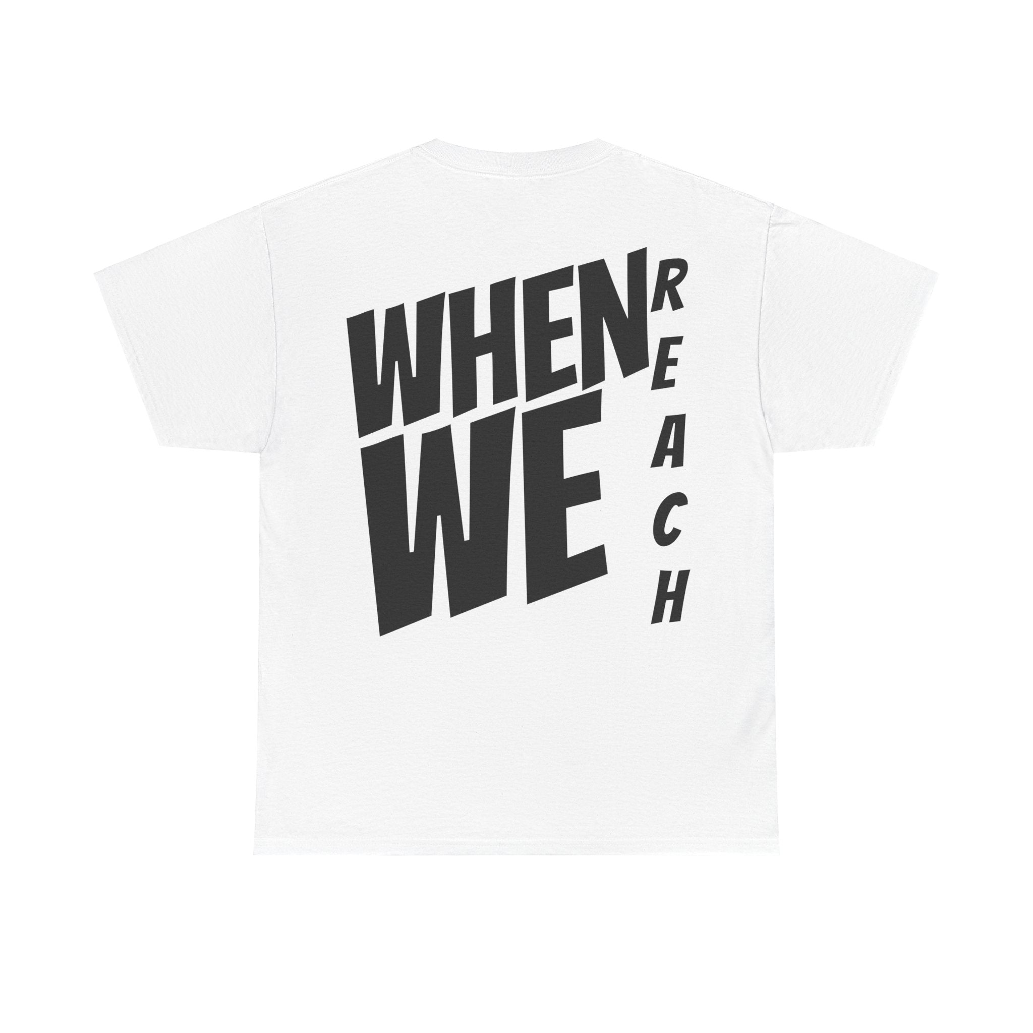 We Reach Unisex Tee-Fete Massive