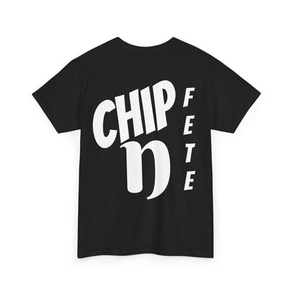 Chip N Fete Unisex Tee (White Letters)