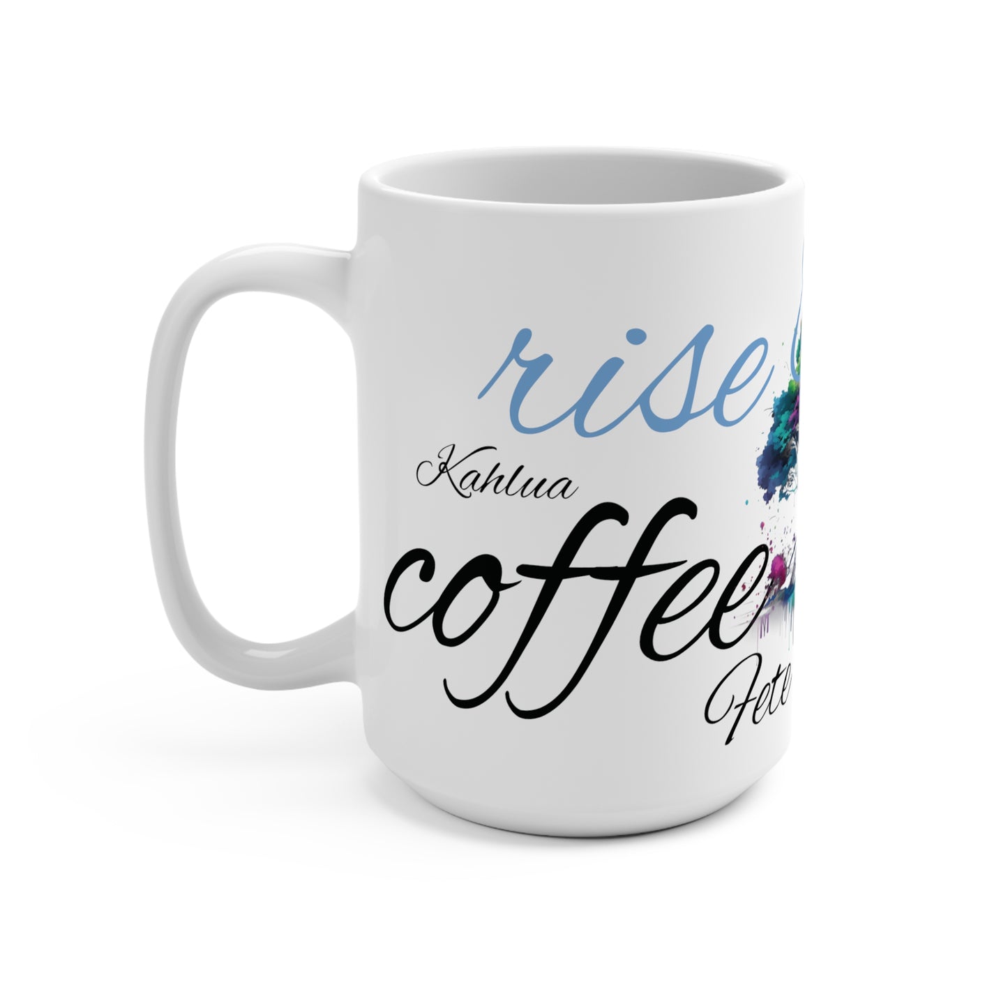 Rise and shine blue - Fete Massive Coffee Mug 15oz