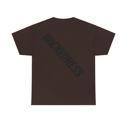 Wickedness Unisex Tee