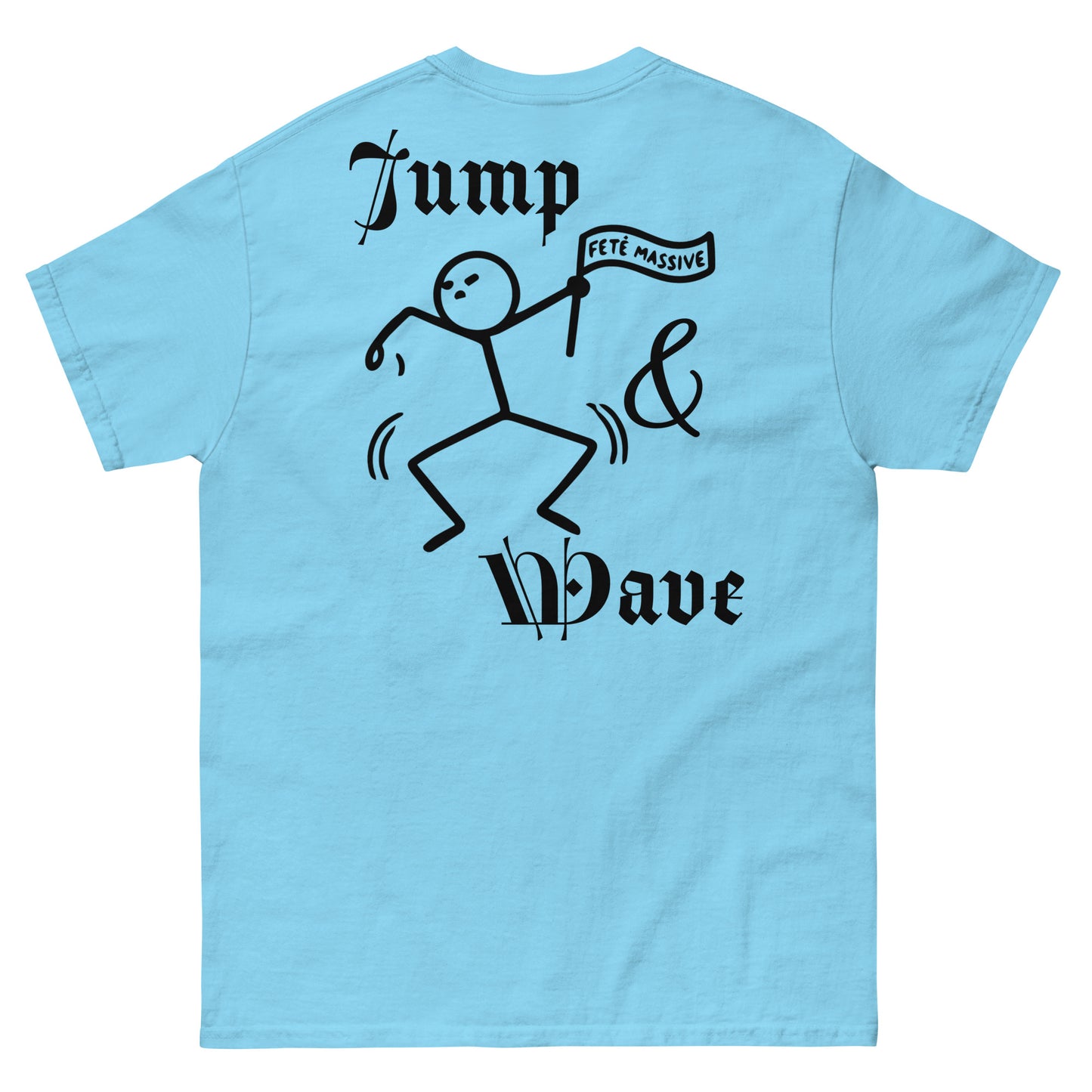 Jump & Wave: Fete Massive Designer Unisex classic tee